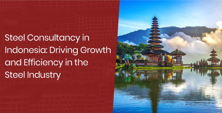 Steel Consultancy in Indonesia