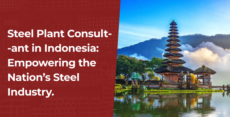 Steel Plant Consultant in Indonesia