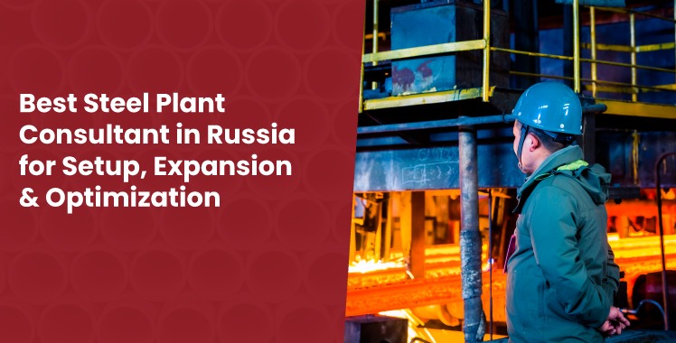 Steelopedia: Best Steel Plant Consultant in Russia